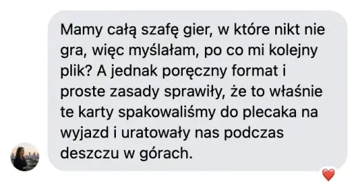 Opinia czytelniczki: Myślałam, po co mi kolejny plik, skoro mamy całą szafę gier, w które nikt nie gra — a jednak te karty uratowały nas podczas deszczu w górach.